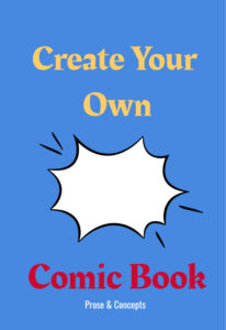 Create Your Own Comic Book by Prose and Concepts: Paperback