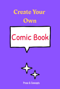 Create Your Own Comic Book by Prose and Concepts: Paperback