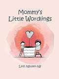 Mommy's Little Wordlings by Linh Nguyen-Ng: Hardcover