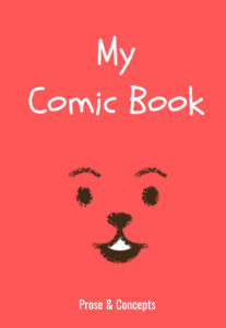 Create Your Own Comic Book by Prose and Concepts: Paperback
