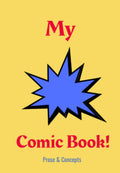 Create Your Own Comic Book by Prose and Concepts: Paperback